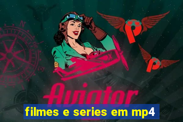 filmes e series em mp4